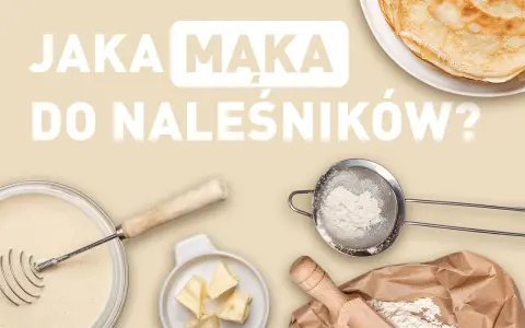 Jaka maka do nalesnikow? Składniki do pysznych naleśników: mąka, masło, ciasto i gotowe placki.